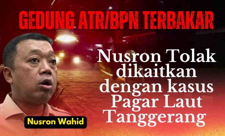 Kebakaran_Gedung_Atr_bpn_nusron_pagar_laut